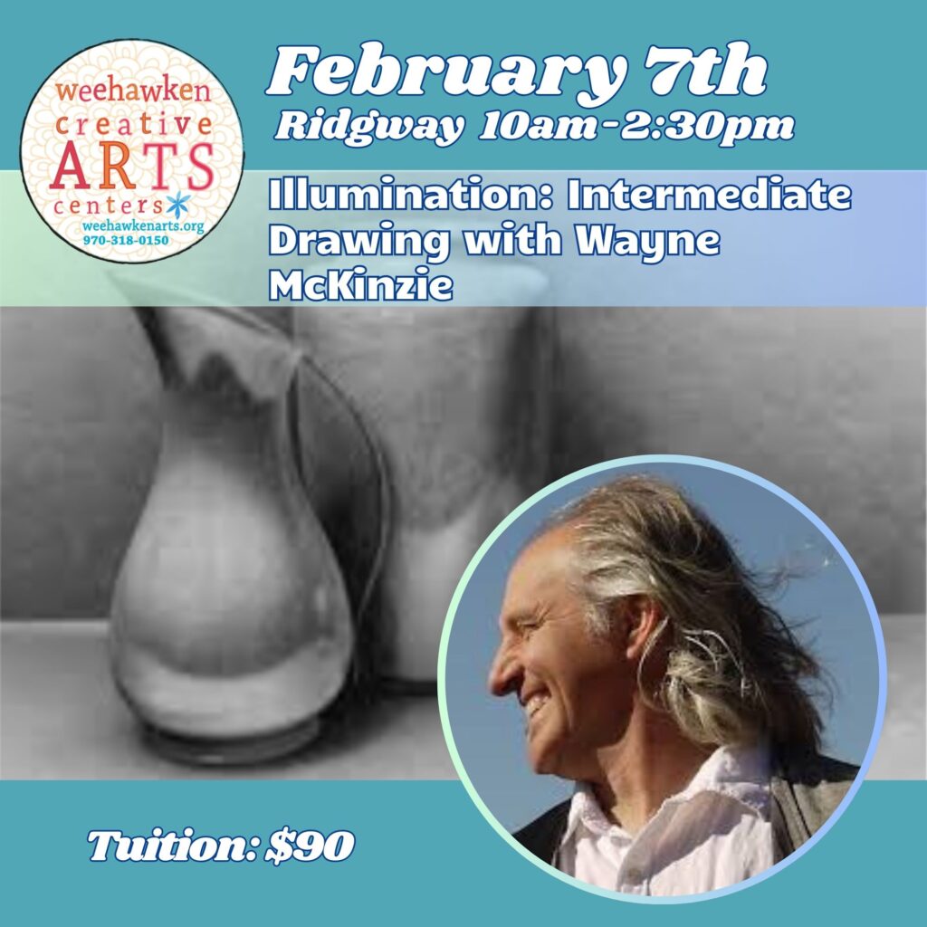 Promotional flyer for an intermediate drawing workshop titled “Illumination: Intermediate Drawing with Wayne McKinzie,” held February 7th from 10:00am–2:30pm in Ridgway. The design features a black-and-white drawing of pears and a circular portrait of the instructor smiling outdoors.
