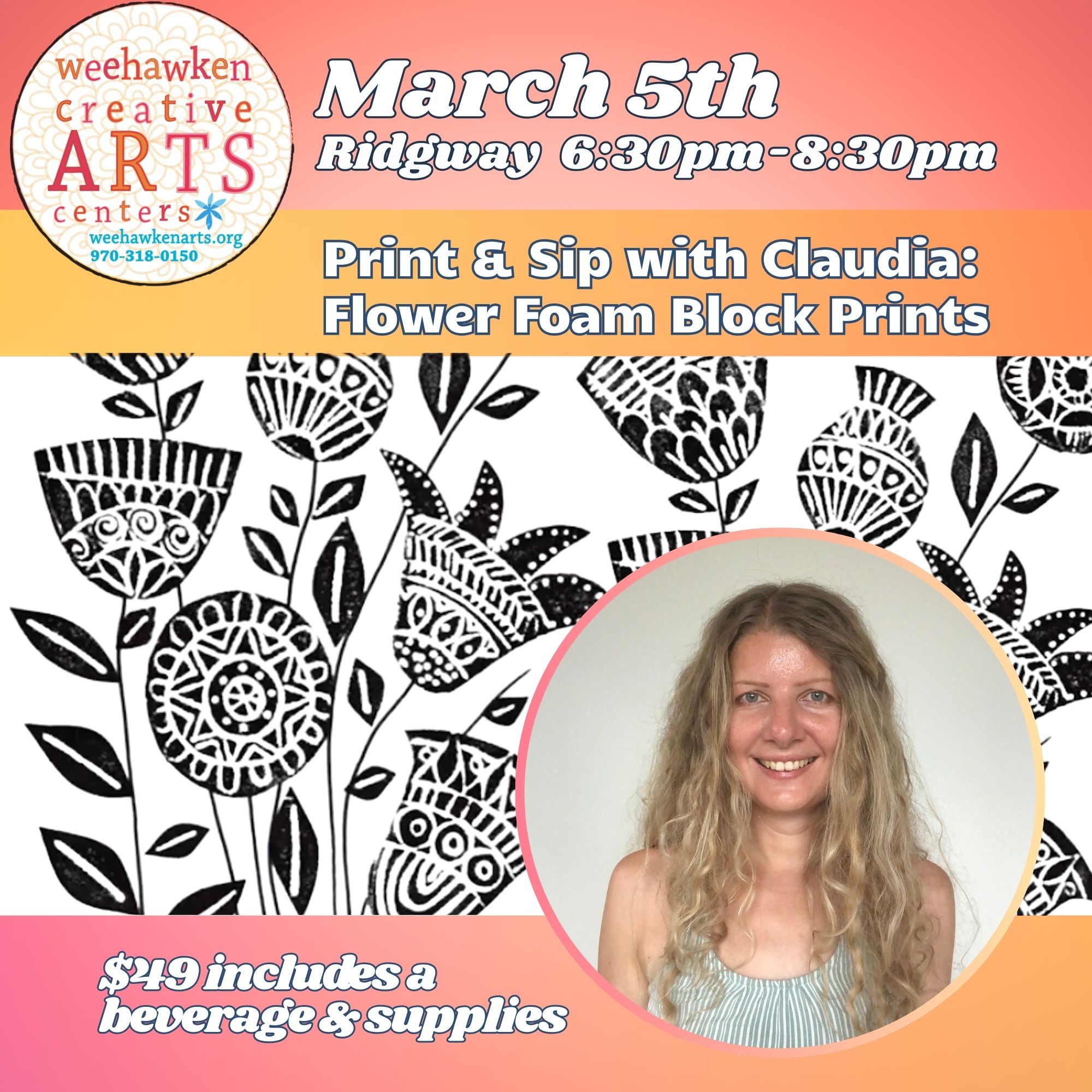 Promotional graphic for a March 5 Print & Sip class in Ridgway from 6:30–8:30pm titled “Flower Foam Block Prints,” featuring bold black-and-white floral print patterns and a circular headshot of the instructor.